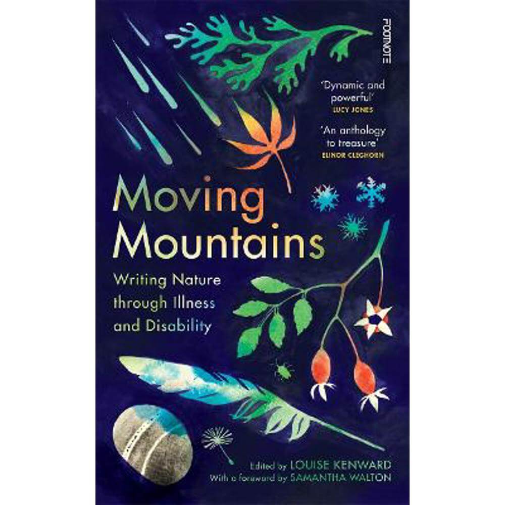 Moving Mountains: Writing Nature through Illness and Disability (Hardback) - Louise Kenward